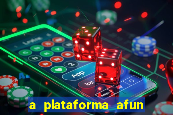 a plataforma afun paga mesmo